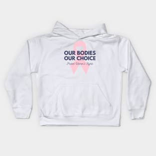 Our Bodies Our Choice Kids Hoodie